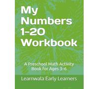 My Numbers 1-20 Workbook: A Preschool Math Activity Book for Ages 3-6