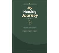 My Nursing Journey: Capturing your journey from that first day to graduation