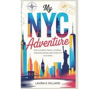 MY NYC ADVENTURE: The Ultimate Travel Journal for Exploring New York City in 31 Days (USA on a Shoestring)
