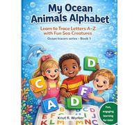 My Ocean Animals Alphabet Tracing Book for Kids Ages 3-5: Learn to Trace Letters A-Z with Fun Sea Creatures (Ocean Tracers Series)