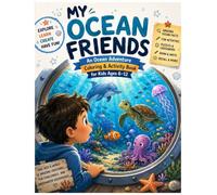 My Ocean Friends: An Ocean Adventure Coloring & Activity Book for Kids Ages 6-12