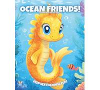 My Ocean Friends!: Coloring Book For Kids Ages 4-8 (Magic Coloring Books Collection)