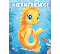 My Ocean Friends!: Colouring Book For Kids Ages 4-8 (Magic Colouring Books Collection)