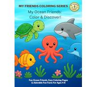 My Ocean Friends: Cute, Simple Coloring & Fun Fact Book for Kids (My Friends Coloring Series: Color & Discover!)