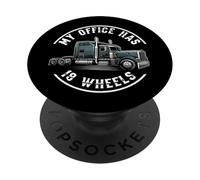 My Office Has 18 Wheels Trucker Semi Truck Driver PopSockets PopGrip Adhesivo