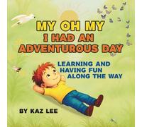My Oh My I Had An Adventurous Day: Learning And Having Fun Along The Way