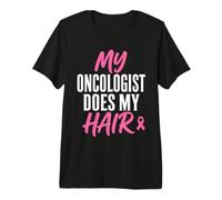 My Oncologist Does My Hair Breast Cancer Awareness Fighter Camiseta Premium