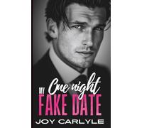 My One Night Fake Date: A Surprise Pregnancy Billionaire Romance (Love, Lies and Billionaires: A Steamy Romance Collection)