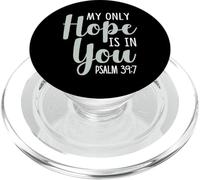 My Only Hope Is You Salmo Versículo de la Biblia Confía en Señor Dios Jesús PopSockets PopGrip para MagSafe