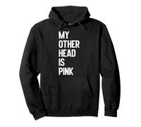 My Other Head Is Pink Funny Adult Humor Sudadera con Capucha