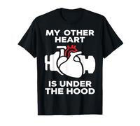 My Other Heart Is Under The Hood Quote Camiseta
