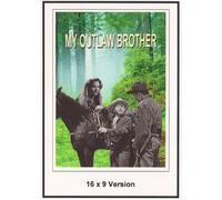 My Outlaw Brother 16x9 Widescreen TV.