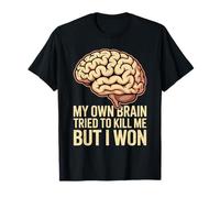 My Own Brain Tried To Kill Me But I Won Stroke Health - Camiseta