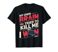 My Own Brain Tried To Kill Me But I Won Stroke Health |- Camiseta