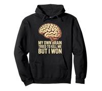 My Own Brain Tried To Kill Me But I Won Stroke Health - Sudadera con Capucha