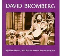 My Own House / You Should See the Rest of the Band by Bromberg, David (1999) Audio CD