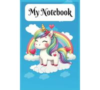 My Own Notebook: Unocorns, Love and Light is The Perfect Gift. 6x9", 55 pages to Give Away to Someone Special.