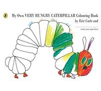 My Own Very Hungry Caterpillar Colouring Book (The Very Hungry Caterpillar)