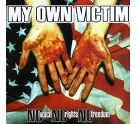 My Own Victim - No Voice No Rights No Freedom