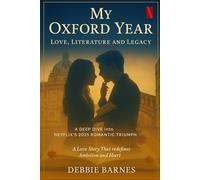 MY OXFORD YEAR: LOVE, LITERATURE AND LEGACY: A Deep Dive into Netflix's 2025 Romantic Triumph