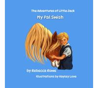 My Pal Swish: The Adventures of Little Jack