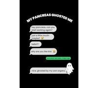 My Pancreas Ghosted Me - Funny Diabetic Notebook for Type 1 & Type 2 Diabetes Awareness: 120 Lined Pages | 6x9 inch Journal for Diabetics, Medical ... Who Uses Humor to Cope with Chronic Illness