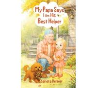 My Papa Says I am His Best Helper