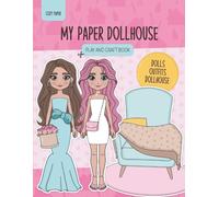 My Paper Dollhouse: Cut & Glue Paper Dolls, Outfits & Dollhouse Craft Book