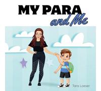 My Para and Me: An Inclusive Story About the Special Bond Between a Student and His Para