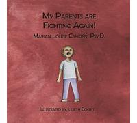 My Parents Are Fighting Again: Dealing with the Feelings
