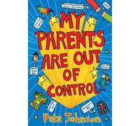 My Parents Are Out Of Control