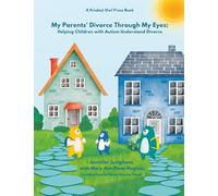 My Parents' Divorce Through My Eyes: Helping Children with Autism Understand Divorce