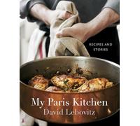 My Paris Kitchen: Recipes and Stories [Idioma Inglés]: Recipes and Stories [A Cookbook]