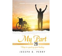 My Part: 29 Ways to speed up your healing
