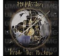 My Passion - Inside This Machine