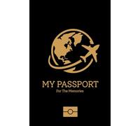 My Passport: The Travel Scrapbook - Perfect for Keeping Memories
