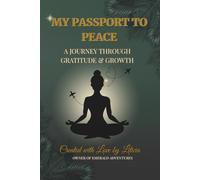 My Passport To Peace: A Journey Through Gratitude and Growth