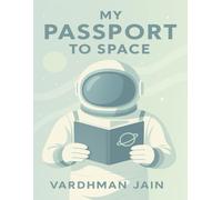 My Passport to Space