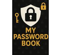 My Passsword Book: Simple & Secure Password Keeper: with easy short 80 Pages to Organize Your Online Accounts, Logins, and Important Information