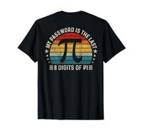 My Password Is The Last 8 Digits of Pi - Divertido (en la Parte Posterior) Camiseta
