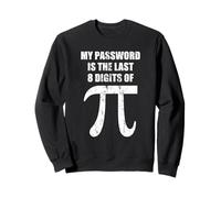 My Password Is The Last 8 Digits of Pi Funny Math G ita Sudadera