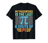 My Password Is The Last 8 Digits Of Pi Funny Pi Day Gifts Camiseta