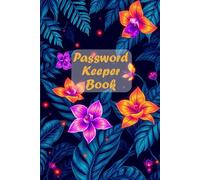 My Password Keeper Book | Night bright flowers: Large Print for Easy Reading