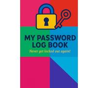 MY PASSWORD LOG BOOK: Never get locked out again!