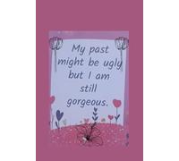 My past might be ugly but I'm still gorgeous-Lined Notebook 6 x 9 100 pages with hearts