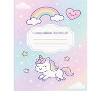 My Pastel Unicorn Notes: Wide-Ruled Composition Notebook for Kids, 7.5″ x 9.25″, Rainbow Unicorn Theme, Back to School Supplies: Fun Wide-Ruled Pages ... for Elementary Students and Classrooms