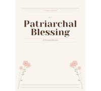 My Patriarchal Blessing: A Personal Record of Preparation, Experience, and Ongoing Inspiration
