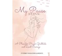 My Pause Journal: “For Ministry Wives and Women Who Give Their All. A Gentle Companion for Prayer, Gratitude & Soulful Renewal