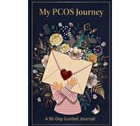 My PCOS Journey: A 90-Day Guided Journal & Wellness Tracker to Manage Symptoms, Track Hormonal Balance, Diet, Mood, Cravings, and Sleep Quality | Gift for PCOS Warriors