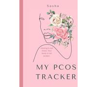 MY PCOS TRACKER: A Daily Wellness Journal for Women with PCOS to Track Symptoms, Cycles & Moods